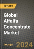 Global Alfalfa Concentrate Market Outlook Report: Industry Size, Competition, Trends and Growth Opportunities by Region, YoY Forecasts from 2024 to 2031- Product Image