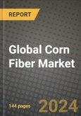 Global Corn Fiber Market Outlook Report: Industry Size, Competition, Trends and Growth Opportunities by Region, YoY Forecasts from 2024 to 2031- Product Image