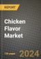 Global Chicken Flavor Market Outlook Report: Industry Size, Competition, Trends and Growth Opportunities by Region, YoY Forecasts from 2024 to 2031 - Product Image