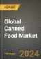 Global Canned Food Market Outlook Report: Industry Size, Competition, Trends and Growth Opportunities by Region, YoY Forecasts from 2024 to 2031 - Product Image
