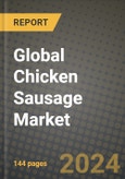 Global Chicken Sausage Market Outlook Report: Industry Size, Competition, Trends and Growth Opportunities by Region, YoY Forecasts from 2024 to 2031- Product Image