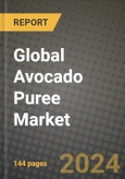 Global Avocado Puree Market Outlook Report: Industry Size, Competition, Trends and Growth Opportunities by Region, YoY Forecasts from 2024 to 2031- Product Image