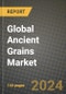 Global Ancient Grains Market Outlook Report: Industry Size, Competition, Trends and Growth Opportunities by Region, YoY Forecasts from 2024 to 2031 - Product Image