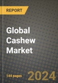 Global Cashew Market Outlook Report: Industry Size, Competition, Trends and Growth Opportunities by Region, YoY Forecasts from 2024 to 2031- Product Image