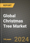 Global Christmas Tree Market Outlook Report: Industry Size, Competition, Trends and Growth Opportunities by Region, YoY Forecasts from 2024 to 2031- Product Image