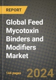 Global Feed Mycotoxin Binders and Modifiers Market Outlook Report: Industry Size, Competition, Trends and Growth Opportunities by Region, YoY Forecasts from 2024 to 2031- Product Image