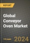 Global Conveyor Oven Market Outlook Report: Industry Size, Competition, Trends and Growth Opportunities by Region, YoY Forecasts from 2024 to 2031 - Product Image