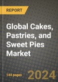 Global Cakes, Pastries, and Sweet Pies Market Outlook Report: Industry Size, Competition, Trends and Growth Opportunities by Region, YoY Forecasts from 2024 to 2031- Product Image