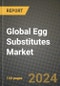 Global Egg Substitutes Market Outlook Report: Industry Size, Competition, Trends and Growth Opportunities by Region, YoY Forecasts from 2024 to 2031 - Product Thumbnail Image