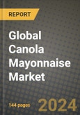 Global Canola Mayonnaise Market Outlook Report: Industry Size, Competition, Trends and Growth Opportunities by Region, YoY Forecasts from 2024 to 2031- Product Image