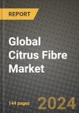 Global Citrus Fibre Market Outlook Report: Industry Size, Competition, Trends and Growth Opportunities by Region, YoY Forecasts from 2024 to 2031- Product Image