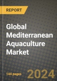 Global Mediterranean Aquaculture Market Outlook Report: Industry Size, Competition, Trends and Growth Opportunities by Region, YoY Forecasts from 2024 to 2031- Product Image