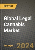 Legal Cannabis Market Outlook Report: Industry Size, Competition, Trends and Growth Opportunities by Region, YoY Forecasts from 2024 to 2031- Product Image