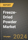 Freeze-Dried Powder Market Outlook Report: Industry Size, Competition, Trends and Growth Opportunities by Region, YoY Forecasts from 2024 to 2031- Product Image