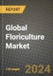 Global Floriculture Market Outlook Report: Industry Size, Competition, Trends and Growth Opportunities by Region, YoY Forecasts from 2024 to 2031 - Product Image