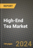 High-End Tea Market Outlook Report: Industry Size, Competition, Trends and Growth Opportunities by Region, YoY Forecasts from 2024 to 2031- Product Image