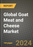 Global Goat Meat and Cheese Market Outlook Report: Industry Size, Competition, Trends and Growth Opportunities by Region, YoY Forecasts from 2024 to 2031- Product Image