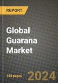 Global Guarana Market Outlook Report: Industry Size, Competition, Trends and Growth Opportunities by Region, YoY Forecasts from 2024 to 2031- Product Image