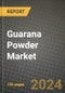 Guarana Powder Market: Industry Size, Share, Competition, Trends, Growth Opportunities and Forecasts by Region - Insights and Outlook by Product, 2024 to 2031 - Product Thumbnail Image