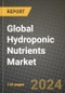 Global Hydroponic Nutrients Market Outlook Report: Industry Size, Competition, Trends and Growth Opportunities by Region, YoY Forecasts from 2024 to 2031 - Product Image