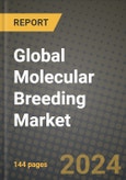 Global Molecular Breeding Market Outlook Report: Industry Size, Competition, Trends and Growth Opportunities by Region, YoY Forecasts from 2024 to 2031- Product Image