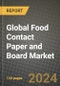 Global Food Contact Paper and Board Market Outlook Report: Industry Size, Competition, Trends and Growth Opportunities by Region, YoY Forecasts from 2024 to 2031 - Product Image