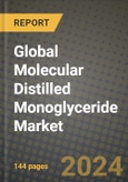 Global Molecular Distilled Monoglyceride Market Outlook Report: Industry Size, Competition, Trends and Growth Opportunities by Region, YoY Forecasts from 2024 to 2031- Product Image