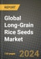 Global Long-Grain Rice Seeds Market Outlook Report: Industry Size, Competition, Trends and Growth Opportunities by Region, YoY Forecasts from 2024 to 2031 - Product Image