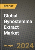 Global Gynostemma Extract Market Outlook Report: Industry Size, Competition, Trends and Growth Opportunities by Region, YoY Forecasts from 2024 to 2031- Product Image