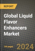 Global Liquid Flavor Enhancers Market Outlook Report: Industry Size, Competition, Trends and Growth Opportunities by Region, YoY Forecasts from 2024 to 2031- Product Image