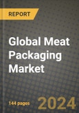 Global Meat Packaging Market Outlook Report: Industry Size, Competition, Trends and Growth Opportunities by Region, YoY Forecasts from 2024 to 2031- Product Image