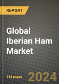 Global Iberian Ham Market Outlook Report: Industry Size, Competition, Trends and Growth Opportunities by Region, YoY Forecasts from 2024 to 2031- Product Image