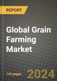 Grain Farming Market Outlook Report: Industry Size, Competition, Trends and Growth Opportunities by Region, YoY Forecasts from 2024 to 2031- Product Image