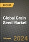Global Grain Seed Market Outlook Report: Industry Size, Competition, Trends and Growth Opportunities by Region, YoY Forecasts from 2024 to 2031 - Product Image