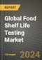 Global Food Shelf Life Testing Market Outlook Report: Industry Size, Competition, Trends and Growth Opportunities by Region, YoY Forecasts from 2024 to 2031 - Product Image