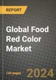 Global Food Red Color Market Outlook Report: Industry Size, Competition, Trends and Growth Opportunities by Region, YoY Forecasts from 2024 to 2031- Product Image