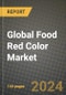 Global Food Red Color Market Outlook Report: Industry Size, Competition, Trends and Growth Opportunities by Region, YoY Forecasts from 2024 to 2031 - Product Thumbnail Image