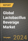 Global Lactobacillus Beverage Market Outlook Report: Industry Size, Competition, Trends and Growth Opportunities by Region, YoY Forecasts from 2024 to 2031- Product Image