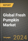 Global Fresh Pumpkin Market Outlook Report: Industry Size, Competition, Trends and Growth Opportunities by Region, YoY Forecasts from 2024 to 2031- Product Image