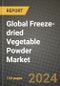 Global Freeze-dried Vegetable Powder Market Outlook Report: Industry Size, Competition, Trends and Growth Opportunities by Region, YoY Forecasts from 2024 to 2031 - Product Image