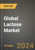 Global Lactose Market Outlook Report: Industry Size, Competition, Trends and Growth Opportunities by Region, YoY Forecasts from 2024 to 2031- Product Image