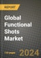 Global Functional Shots Market Outlook Report: Industry Size, Competition, Trends and Growth Opportunities by Region, YoY Forecasts from 2024 to 2031 - Product Image