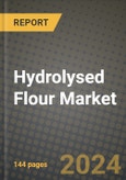 Hydrolysed Flour Market Outlook Report: Industry Size, Competition, Trends and Growth Opportunities by Region, YoY Forecasts from 2024 to 2031- Product Image