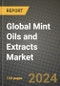 Global Mint Oils and Extracts Market Outlook Report: Industry Size, Competition, Trends and Growth Opportunities by Region, YoY Forecasts from 2024 to 2031 - Product Image
