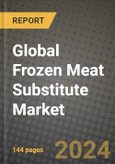 Global Frozen Meat Substitute Market Outlook Report: Industry Size, Competition, Trends and Growth Opportunities by Region, YoY Forecasts from 2024 to 2031- Product Image