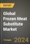 Global Frozen Meat Substitute Market Outlook Report: Industry Size, Competition, Trends and Growth Opportunities by Region, YoY Forecasts from 2024 to 2031 - Product Image