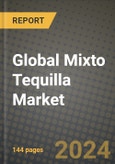 Global Mixto Tequilla Market Outlook Report: Industry Size, Competition, Trends and Growth Opportunities by Region, YoY Forecasts from 2024 to 2031- Product Image