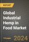 Global Industrial Hemp in Food Market Outlook Report: Industry Size, Competition, Trends and Growth Opportunities by Region, YoY Forecasts from 2024 to 2031 - Product Image