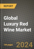 Global Luxury Red Wine Market Outlook Report: Industry Size, Competition, Trends and Growth Opportunities by Region, YoY Forecasts from 2024 to 2031- Product Image