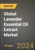 Global Lavender Essential Oil Extract Market Outlook Report: Industry Size, Competition, Trends and Growth Opportunities by Region, YoY Forecasts from 2024 to 2031- Product Image